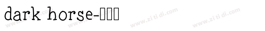 dark horse字体转换